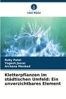 Ruby Patel, Yogesh Jasrai, Archana Mankad - Kletterpflanzen im städtischen Umfeld, Häftad