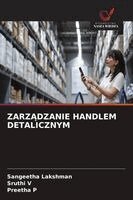 Sangeetha Lakshman, Sruthi V, Preetha P - ZarzĄdzanie Handlem Detalicznym, Häftad. Tillgänglighet: Lägg i varukorg