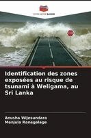 Anusha Wijesundara, Manjula Ranagalage - Identification des zones exposées au risque de tsunami à Weligama, au Sri Lanka, Häftad