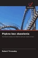 Robert Tirvaudey - Piękno bez zbawienia, Häftad. Tillgänglighet: Lägg i varukorg