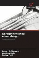 Gourav S Tibdewal, Vandana Gade, Sanjay Patil - Agregat tritlenku mineralnego, Häftad