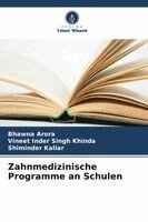 Bhawna Arora, Vineet Inder Singh Khinda, Shiminder Kallar - Zahnmedizinische Programme an Schulen, Häftad. Tillgänglighet: Lägg i varukorg
