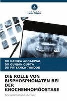 Kanika Aggarwal, Gunjan Gupta, Priyanka Tandon - Rolle Von Bisphosphonaten Bei Der Knochenhomöostase, Häftad