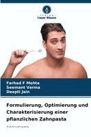Farhad F Mehta, Seemant Verma, Deepti Jain - Formulierung, Optimierung und Charakterisierung einer pflanzlichen Zahnpasta, Häftad