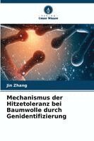 Jin Zhang - Mechanismus der Hitzetoleranz bei Baumwolle durch Genidentifizierung, Häftad