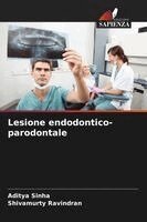 Aditya Sinha, Shivamurty Ravindran - Lesione endodontico-parodontale, Häftad. Tillgänglighet: Lägg i varukorg