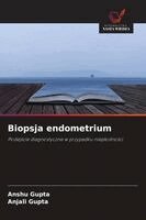 Anshu Gupta, Anjali Gupta - Biopsja endometrium, Häftad