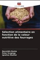 Nasreldin Basha, Peter Scogings, Ignatius Nsahlai - Sélection alimentaire en fonction de la valeur nutritive des fourrages, Häftad. Tillgänglighet: Lägg i varukorg