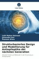 Lalit Mohan Nainwal, Jainendra Jain, Poonam Arora - Strukturbasiertes Design und Modellierung für Antiepileptika der nächsten Generation, Häftad. Tillgänglighet: Lägg i varukorg