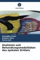 Shraddha Patel, Kailash Attur, Karna Jani - Anatomie und Behandlungsmodalitäten des apikalen Drittels, Häftad. Tillgänglighet: Lägg i varukorg