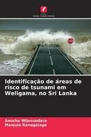 Anusha Wijesundara, Manjula Ranagalage - Identificação de áreas de risco de tsunami em Weligama, no Sri Lanka, Häftad
