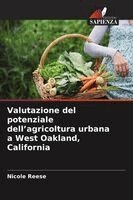 Nicole Reese - Valutazione del potenziale dell'agricoltura urbana a West Oakland, California, Häftad. Tillgänglighet: Lägg i varukorg