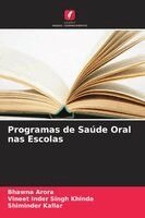 Bhawna Arora, Vineet Inder Singh Khinda, Shiminder Kallar - Programas de Saúde Oral nas Escolas, Häftad. Tillgänglighet: Lägg i varukorg