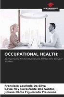 Francisco Laurindo Da Silva, Sávia Ney Cavalcante Dos Santos, Juliana Nádia Figueiredo Piauiense - Occupational Health, Häftad. Tillgänglighet: Lägg i varukorg