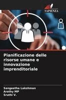 Sangeetha Lakshman, Arathy Mp, Sruthi V - Pianificazione delle risorse umane e innovazione imprenditoriale, Häftad. Tillgänglighet: Lägg i varukorg
