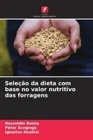 Nasreldin Basha, Peter Scogings, Ignatius Nsahlai - Seleção da dieta com base no valor nutritivo das forragens, Häftad. Tillgänglighet: Lägg i varukorg