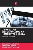 Kanika Aggarwal, Gunjan Gupta, Priyanka Tandon - O Papel DOS Bisfosfonatos Na Homeostase Óssea, Häftad