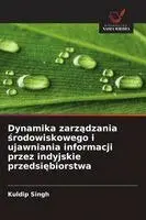 Kuldip Singh - Dynamika zarządzania środowiskowego i ujawniania informacji przez indyjskie przedsiębiorstwa, Häftad. Tillgänglighet: Lägg i varukorg