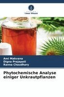 Ami Makvana, Digna Prajapati, Ranna Chaudhary - Phytochemische Analyse einiger Unkrautpflanzen, Häftad. Tillgänglighet: Lägg i varukorg