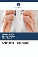 Gunjan Gulati, Swati Choudhary, Nitin Gulati - Artefakte - Ein Rätsel, Häftad