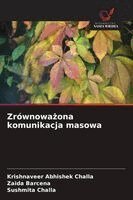 Krishnaveer Abhishek Challa, Zaida Barcena, Sushmita Challa - Zrównoważona komunikacja masowa, Häftad. Tillgänglighet: Lägg i varukorg