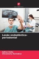 Aditya Sinha, Shivamurty Ravindran - Lesão endodôntico-periodontal, Häftad. Tillgänglighet: Lägg i varukorg