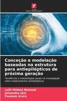 Lalit Mohan Nainwal, Jainendra Jain, Poonam Arora - Conceção e modelação baseadas na estrutura para antiepilépticos de próxima geração, Häftad. Tillgänglighet: Lägg i varukorg