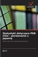 Jie Li - Statystyki dotyczące PKB Chin - porównanie z Japonią, Häftad