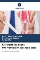 E Rajendra Reddy, S Farheen Begum, K Haritha - Kieferorthopädische Intervention im Wechselgebiss, Häftad. Tillgänglighet: Lägg i varukorg