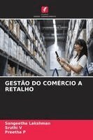 Sangeetha Lakshman, Sruthi V, Preetha P - Gestão Do Comércio a Retalho, Häftad. Tillgänglighet: Lägg i varukorg