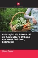 Nicole Reese - Avaliação do Potencial da Agricultura Urbana em West Oakland, Califórnia, Häftad. Tillgänglighet: Lägg i varukorg