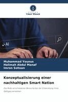 Muhammad Younus, Halimah Abdul Manaf, Imron Sohsan - Konzeptualisierung einer nachhaltigen Smart Nation, Häftad