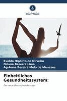 Evaldo Hipólito de Oliveira, Oriana Bezerra Lima, Ag-Anne Pereira Melo de Menezes - Einheitliches Gesundheitssystem, Häftad. Tillgänglighet: Lägg i varukorg