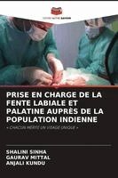 Shalini Sinha, Gaurav Mittal, Anjali Kundu - Prise En Charge de la Fente Labiale Et Palatine Auprès de la Population Indienne, Häftad. Tillgänglighet: Lägg i varukorg