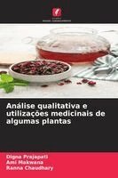 Digna Prajapati, Ami Makwana, Ranna Chaudhary - Análise qualitativa e utilizações medicinais de algumas plantas, Häftad. Tillgänglighet: Lägg i varukorg