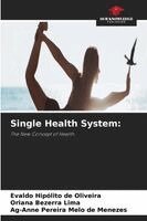 Evaldo Hipólito de Oliveira, Oriana Bezerra Lima, Ag-Anne Pereira Melo de Menezes - Single Health System, Häftad. Tillgänglighet: Lägg i varukorg