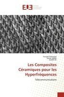 Youssef Ouhassan, Sanae Habibi, Seddik Bri - Les Composites Céramiques pour les Hyperfréquences, Häftad