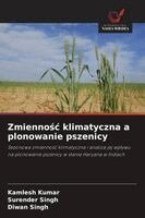 Kamlesh Kumar, Surender Singh, Diwan Singh - Zmiennośc klimatyczna a plonowanie pszenicy, Häftad