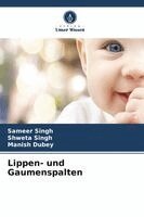 Sameer Singh, Shweta Singh, Manish Dubey - Lippen- und Gaumenspalten, Häftad
