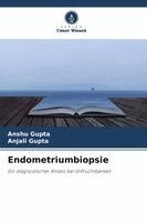 Anshu Gupta, Anjali Gupta - Endometriumbiopsie, Häftad