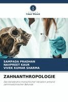 Sampada Pradhan, Navpreet Kaur, Vivek Kumar Sharma - Zahnanthropologie, Häftad