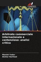 Manish Yadav, Akshar Haritwal - Arbitrato commerciale internazionale e contenzioso, Häftad