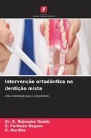 E Rajendra Reddy, S Farheen Begum, K Haritha - Intervenção ortodôntica na dentição mista, Häftad. Tillgänglighet: Lägg i varukorg