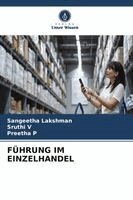 Sangeetha Lakshman, Sruthi V, Preetha P - Führung Im Einzelhandel, Häftad. Tillgänglighet: Lägg i varukorg