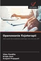 Vijay Pandita, Krupa Soni, Svapnil Prajapati - Opanowanie fizjoterapii, Häftad. Tillgänglighet: Lägg i varukorg