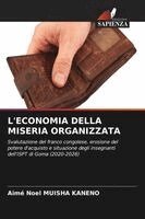 Aimé Noel Muisha Kaneno - L'Economia Della Miseria Organizzata, Häftad