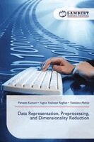 Parveen Kumari, Yogita Yashveer Raghav, Vandana Mehta - Data Representation, Preprocessing, and Dimensionality Reduction, Häftad. Tillgänglighet: Lägg i varukorg