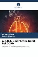 Richa Sharma, Satish Sharma - A.C.B.T. und Flutter-Gerät bei COPD, Häftad