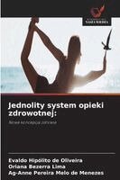 Evaldo Hipólito de Oliveira, Oriana Bezerra Lima, Ag-Anne Pereira Melo de Menezes - Jednolity system opieki zdrowotnej, Häftad. Tillgänglighet: Lägg i varukorg
