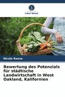 Nicole Reese - Bewertung des Potenzials für städtische Landwirtschaft in West Oakland, Kalifornien, Häftad. Tillgänglighet: Lägg i varukorg